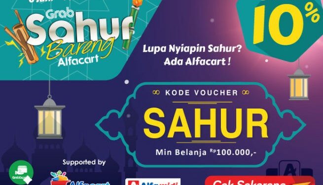 Grab Sahur Bareng Alfacart, Permudah Belanja Keperluan Sahur