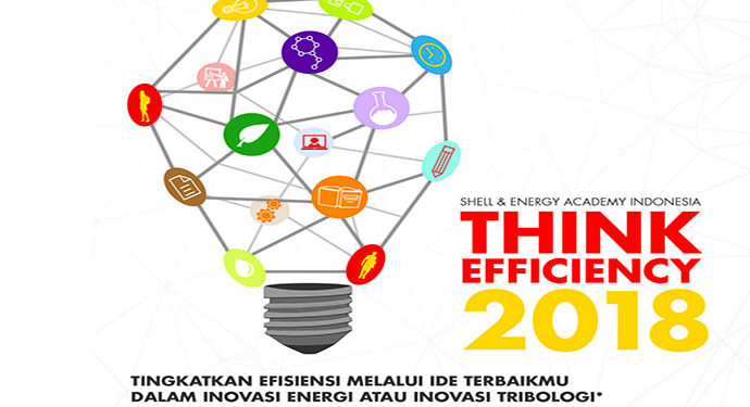 Kompetisi ‘Think Efficiency 2018″ Jaring Talenta Di Bidang Energi & Tribologi