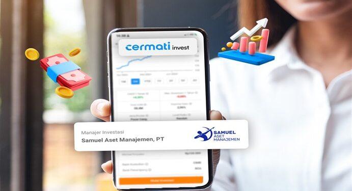 Cermati Invest x Samuel Aset Manajemen