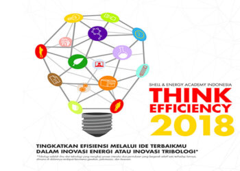 Kompetisi ‘Think Efficiency 2018″ Jaring Talenta Di Bidang Energi & Tribologi
